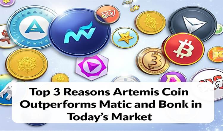 top‎-3‎-reasons-artemis-coin-outperforms-matic-and-bonk-in-today’s-market‎